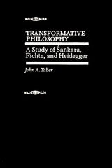 Transformative Philosophy: A Study of Sankara Fichte, and Heidegger - Retail Maharaj