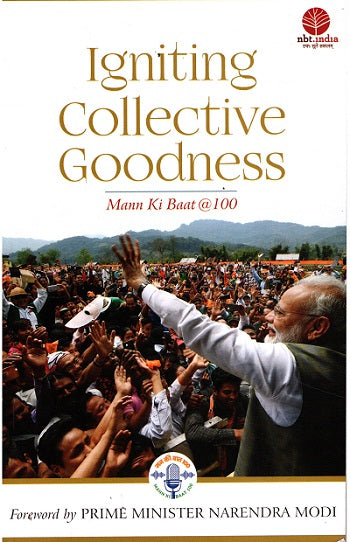 IGNITING COLLECTIVE GOODNESS: MANN KI BAAT @100 - Retail Maharaj