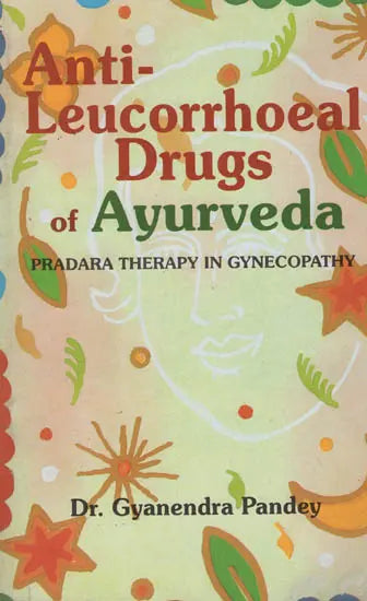 Anti-Leucorrhoeal Drugs of Ayurveda - Retail Maharaj
