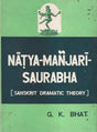 नाटय-मञ्जरी-सौरभम: Natya-Manjari-Saurabha: Sanskrit Dramatic Theory (Pin Holed) - Retail Maharaj