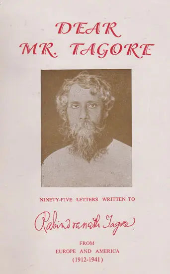 Dear Mr. Tagore (95 Letters Written to Rabindranath Tagore from Europe and America) (An old and Rare book) - Retail Maharaj