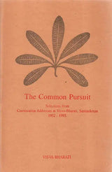 The Common Pursuit (Selections from Convocation Addresses at Visva-Bharati, Santiniketan 1952-1993) - Retail Maharaj