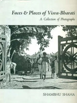 Faces and Places of Visva Bharati - A Collection of Photographs - Retail Maharaj
