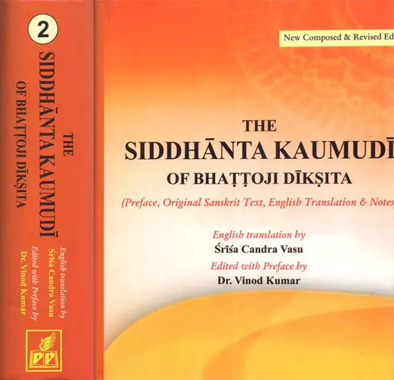 The Siddhanta Kaumudi Of Bhattoji Diksita- Preface, Original Sanskrit Text, English Translation And Notes (Set of 2 Volumes) - Retail Maharaj