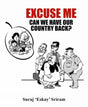 Excuse Me, Can We Have Our Country Back? - Retail Maharaj