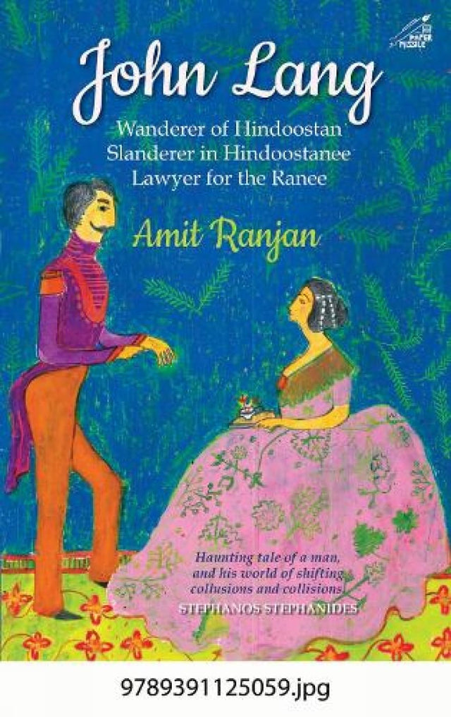 John Lang: Wanderer of Hindoostan, Slanderer in Hindoostanee, Lawyer for The Ranee (H.B) - Retail Maharaj
