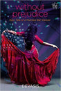 Without Prejudice: Epic Tale of a Mumbai Bar Dancer - Retail Maharaj