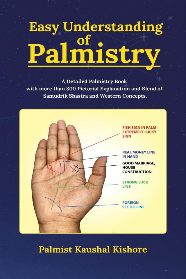 EASY UNDERSTANDING OF PALMISTRY: A Detailed Palmistry Book with More than 300 Pictorial Explanation and Blend of Samudrik Shasthra and Western Concept - Retail Maharaj
