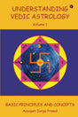 Understanding Vedic Astrology (Volume 1) [English] - Retail Maharaj