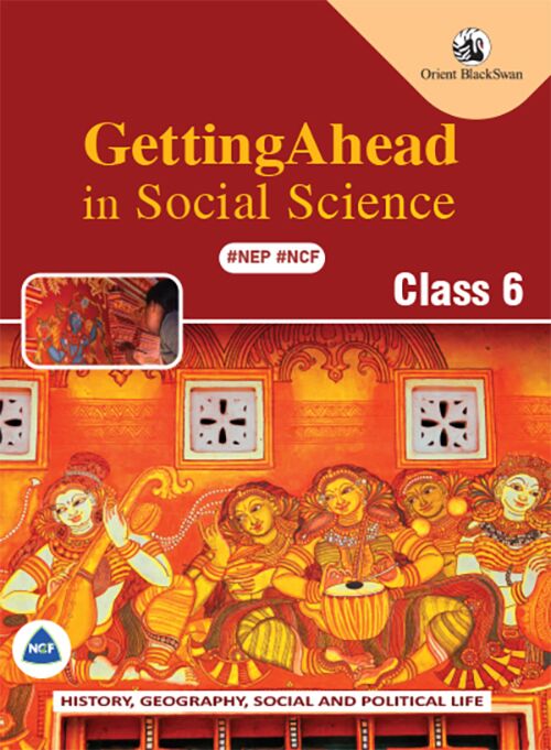 Orient Blackswan Getting Ahead In Social Studies for Class 6 - Retail Maharaj