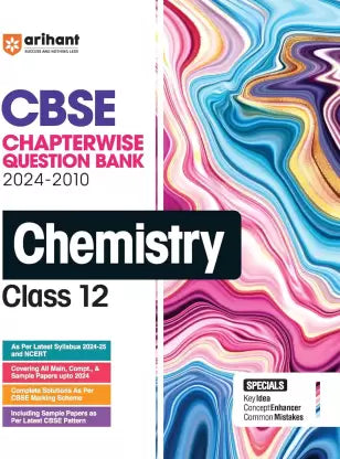 Arihant Cbse Chapterwise Question Bank | Chemistry | (2024-2010) with Solutions for Chemistry Class 12th - Retail Maharaj