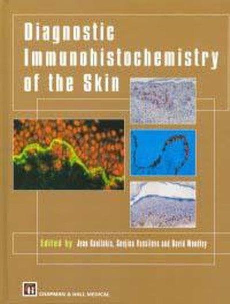 Diagnostic Immunohistochemistry of the Skin: An Illustrated Text - Retail Maharaj