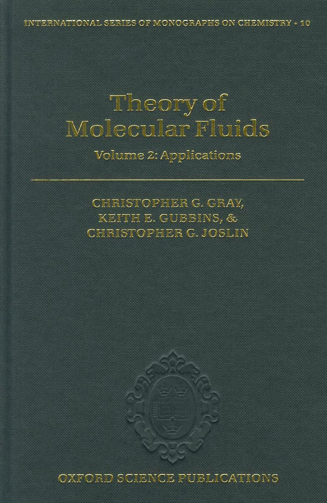 Theory of Molecular Fluids: Volume 2: Applications: 10 (International Series of Monographs on Chemistry) - Retail Maharaj