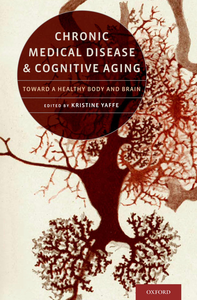 Chronic Medical Disease and Cognitive Aging: Toward a Healthy Body and Brain - Retail Maharaj