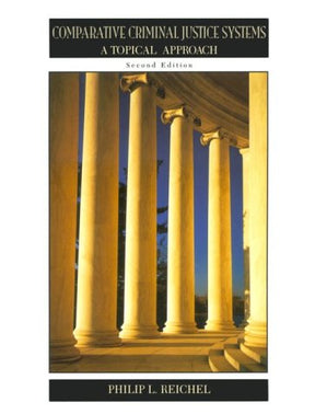 Comparative Criminal Justice Systems: A Topical Approach - Retail Maharaj