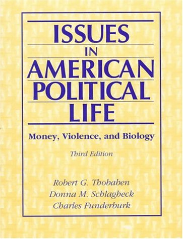 Issues in American Political Life: Money, Violence, and Biology - Retail Maharaj