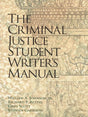 The Criminal Justice Student Writer's Manual - Retail Maharaj