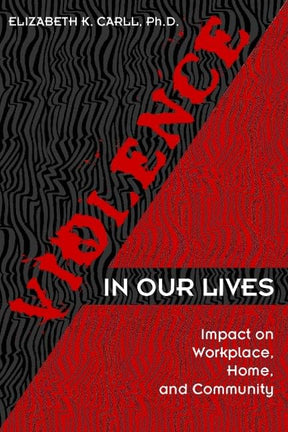 Violence in Our Lives: Impact on Workplace, Home, and Community - Retail Maharaj