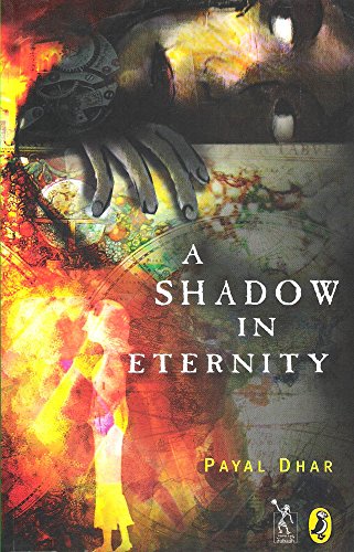 A Shadow in Eternity [Paperback] Dhar, Payal - Retail Maharaj