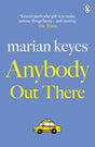 Anybody Out There [Paperback] Keyes, Marian - Retail Maharaj