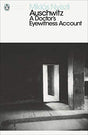 Auschwitz: A Doctor's Eyewitness Account (Penguin Modern Classics) - Retail Maharaj