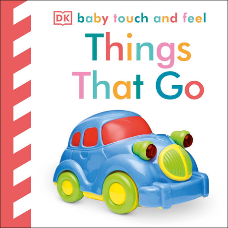 Baby Touch and Feel Things That Go [Board book] DK [Board book] DK - Retail Maharaj