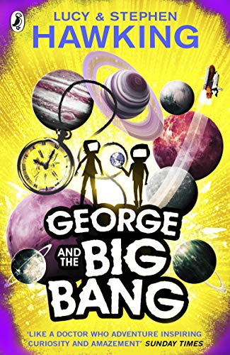 George and the Big Bang (Book 3) (George's Secret Key to the Universe) [Paperback] Lucy and Stephen Hawking - Retail Maharaj