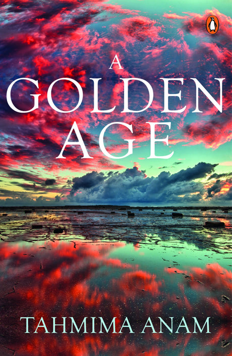 Golden Age, A [Paperback] Tahmima Anam - Retail Maharaj