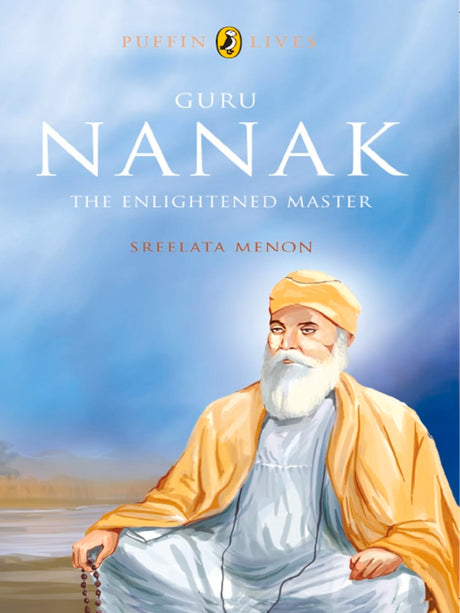 Guru Nanak: The Enlightened Master (Puffin Lives) - Retail Maharaj