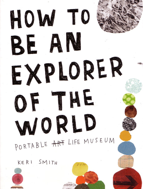 How to be an Explorer of the World [Paperback] Smith, Keri - Retail Maharaj