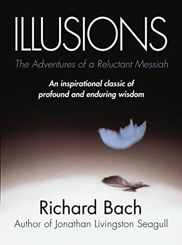 Illusions : The Adventures of a Reluctant Messiah [Paperback] Bach, Richard - Retail Maharaj