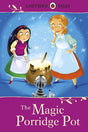 LADYBIRD TALES: THE MAGIC PORRIDGE POT [Paperback] NA - Retail Maharaj