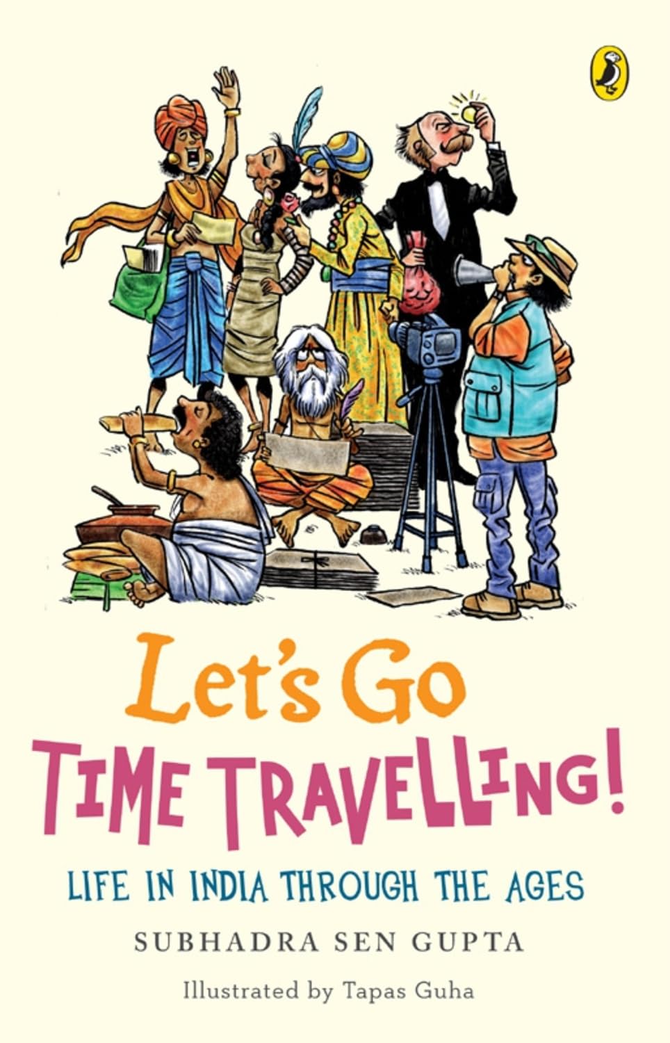 Let's Go Time Travelling [Paperback] Sen Gupta, Subhadra and Guha, Tapas - Retail Maharaj