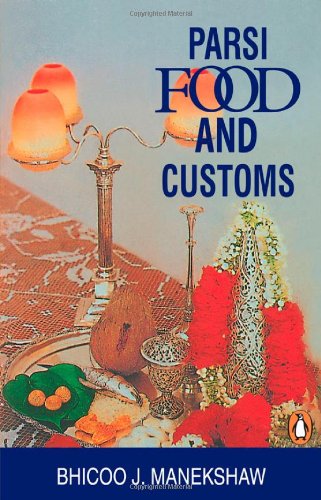 Parsi Food and Drink and Customs [Paperback] Manekshaw, B. J. - Retail Maharaj