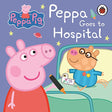 Peppa Pig: Peppa Goes to Hospital: My First Storybook [Hardcover] Peppa Pig - Retail Maharaj