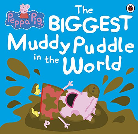 Peppa Pig: The BIGGEST Muddy Puddle in the World Picture Book [Paperback] Peppa Pig - Retail Maharaj