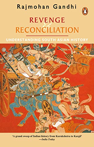 Rajmohan Gandhi Revenge Reconciliation: Understanding South Asian History Gandhi, Rajmohan - Retail Maharaj