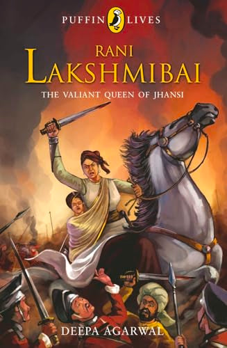 Rani Lakshmibai (Puffin Lives) [Paperback] Agarwal, Deepa - Retail Maharaj