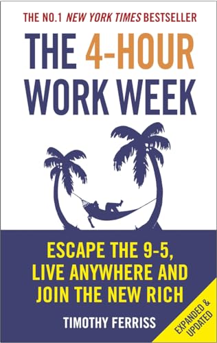 The 4-Hour Work Week: Escape the 9-5, Live Anywhere and Join the New Rich [Paperback] Ferriss, Timothy - Retail Maharaj