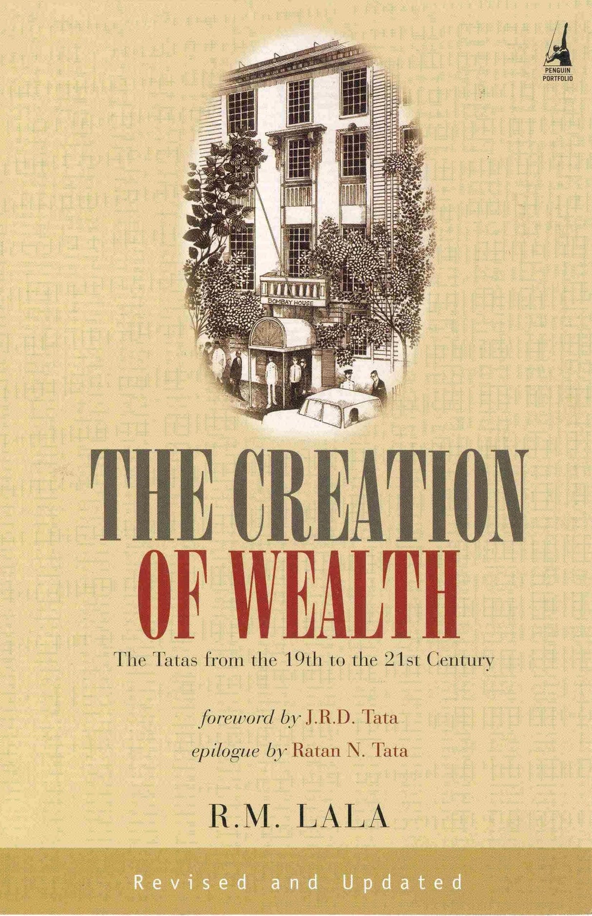 The Creation of Wealth: The Tatas from the 19th to the 21st Century [Paperback] Lala, R.M. - Retail Maharaj