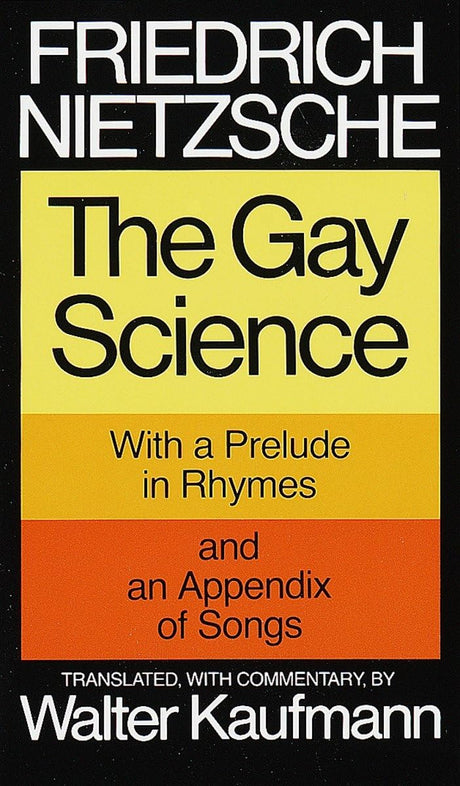 The Gay Science: With a Prelude in Rhymes and an Appendix of Songs - Retail Maharaj