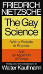 The Gay Science: With a Prelude in Rhymes and an Appendix of Songs - Retail Maharaj