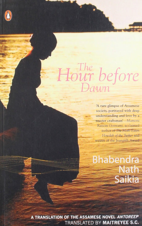 The Hour before Dawn [Paperback] Saikia, Bhabendra Nath and Maitreyee S. - Retail Maharaj