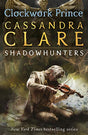 The Infernal Devices 2: Clockwork Prince: Clockwork Prince - Book 2 [Paperback] Clare, Cassandra - Retail Maharaj