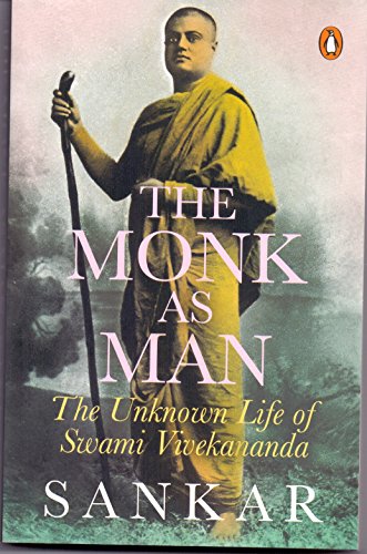 The Monk as Man: The Unknown Life of Swami Vivekananda [Paperback] Sankar - Retail Maharaj