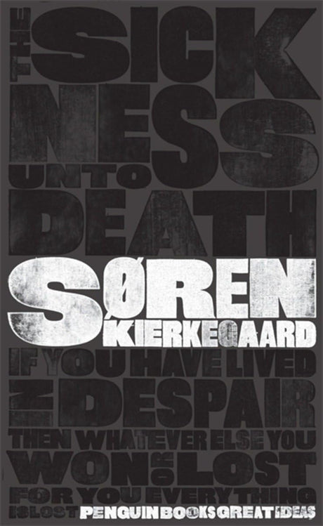 The Sickness Unto Death (Penguin Great Ideas) [Mass Market Paperback] Kierkegaard, Soren and Hannay, Alastair - Retail Maharaj