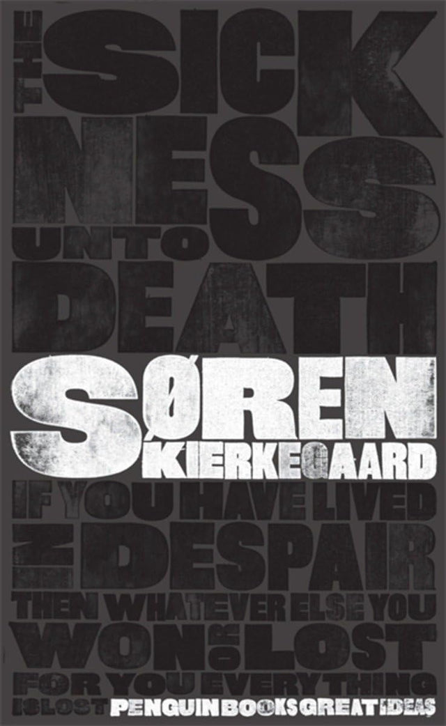 The Sickness Unto Death (Penguin Great Ideas) [Mass Market Paperback] Kierkegaard, Soren and Hannay, Alastair - Retail Maharaj