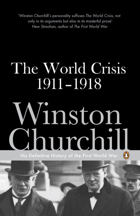 The World Crisis 1911-1918 (Penguin Classics) - Retail Maharaj