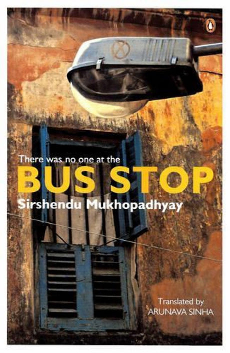 There Was No One at the Bus Stop [Paperback] Mukhapadhyay, Sirshendu and Sinha, Arunava - Retail Maharaj