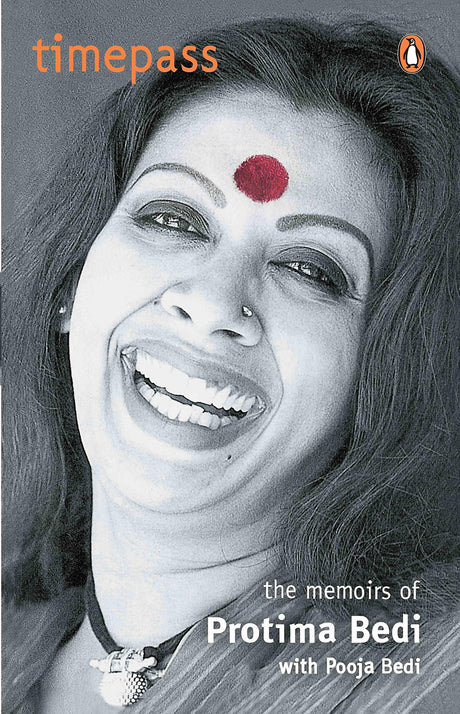 Timepass: The Memoirs of Protima Bedi [Paperback] Bedi, Pooja - Retail Maharaj